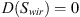 $ D\left({S}_{{wir}}\right)=0$