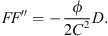 $$ F{F}^{\mathrm{\Prime }}=-\frac{\phi }{2{C}^2}{D}. $$