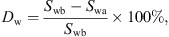 $$ {D}_{\mathrm{w}}=\frac{{S}_{\mathrm{wb}}-{S}_{\mathrm{wa}}}{{S}_{\mathrm{wb}}}\times 100\%, $$