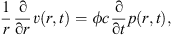 $$ \frac{1}{r}\frac{\mathrm{\partial }}{\mathrm{\partial }r}v(r,t)={\phi c}\frac{\mathrm{\partial }}{\mathrm{\partial }t}p(r,t), $$