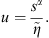 $$ u=\frac{{s}^{\alpha }}{\stackrel{\tilde }{\eta }}. $$