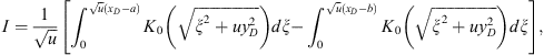 $$ I=\frac{1}{\sqrt{u}}\left[{\int }_0^{\sqrt{u}({x}_{\mathrm{D}}-a)} {K}_0\left(\sqrt{{\xi }^2+u{y}_{\mathrm{D}}^2}\right)\mathrm{d}\xi \right.\left.-{\int }_0^{\sqrt{u}({x}_{\mathrm{D}}-b)} {K}_0\left(\sqrt{{\xi }^2+u{y}_{\mathrm{D}}^2}\right)\mathrm{d}\xi \right], $$