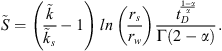 $$ \mathop{S}\limits^\tilde=\left(\frac{\mathop{k}\limits^\tilde}{{\mathop{k}\limits^\tilde}_s}-1\right)\mathrm{ln}\left(\frac{{r}_s}{{r}_{\mathrm{w}}}\right)\frac{{t}_{\mathrm{D}}^{\frac{1-\alpha }{\alpha }}}{\mathrm{\Gamma }(2-\alpha )}. $$