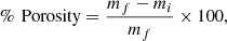 $$ \%\enspace \mathrm{Porosity}=\frac{{m}_f-{m}_i}{{m}_f}\times 100, $$